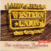 CD "Die schönsten Balladen" Larry Schuba & Western Union Sonderangebot!